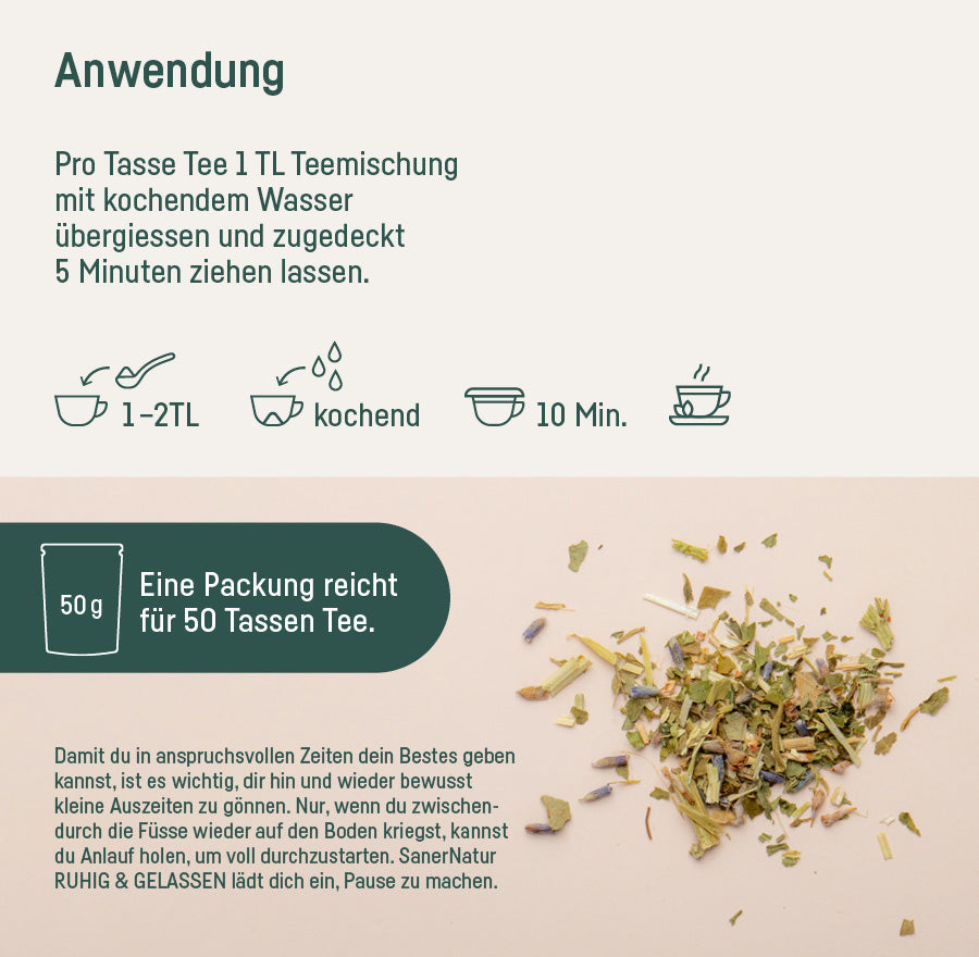 Bio-Teemischung Ruhig & Gelassen – Anwendung: 1–2 TL pro Tasse, 10 Minuten ziehen lassen, eine Packung reicht für 50 Tassen